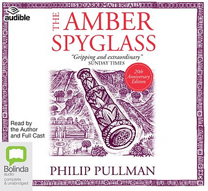 The Amber Spyglass by Philip Pullman