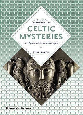 Celtic Mysteries by John Sharkey, John Sharkey