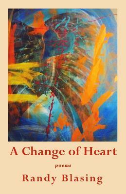 A Change of Heart by Randy Blasing