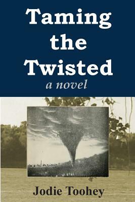 Taming the Twisted by Jodie Toohey