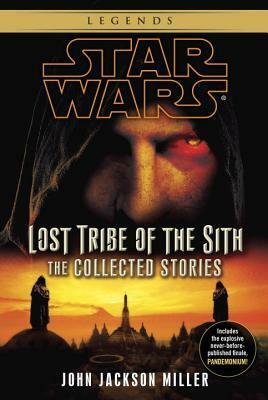 Lost Tribe of the Sith: The Collected Stories by John Jackson Miller