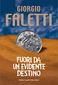 Fuori da un evidente destino by Giorgio Faletti