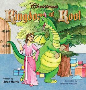 Christmas in the Kingdom of Kool by Joan Harris