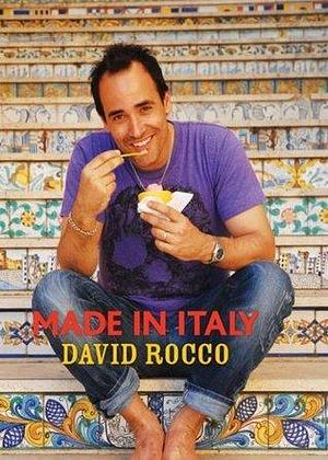 Made in Italy: A Cookbook by David Rocco, David Rocco