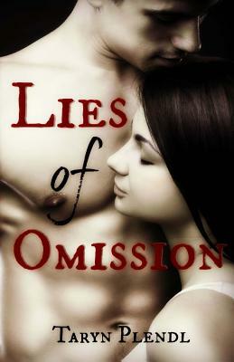 Lies of Omission by Taryn Plendl