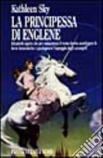 La principessa di Englene by Kathleen Sky, Alex Voglino