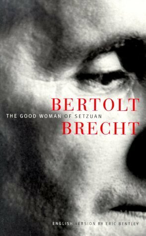 The Good Woman of Setzuan by Bertolt Brecht