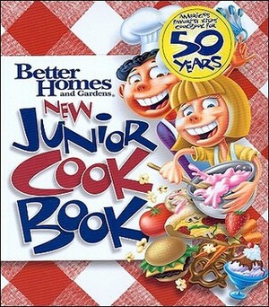 New Junior Cookbook (Better Homes & Gardens Test Kitchen) by Flora Szatkowski, Jan E. Miller