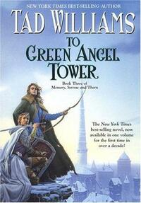 To Green Angel Tower by Tad Williams