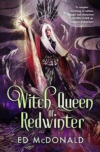 Witch Queen of Redwinter by Ed McDonald