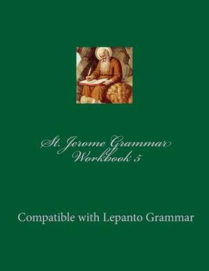 St. Jerome Grammar Workbook 5: Black & White Version by Connors