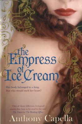 The Empress of Ice Cream by Anthony Capella