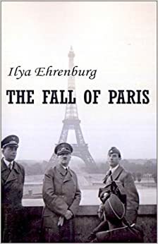 The War: 1941-1945.Memoirs of the War Years by the Foremost Soviet Literary Figure of Our Time by Ilya Ehrenburg