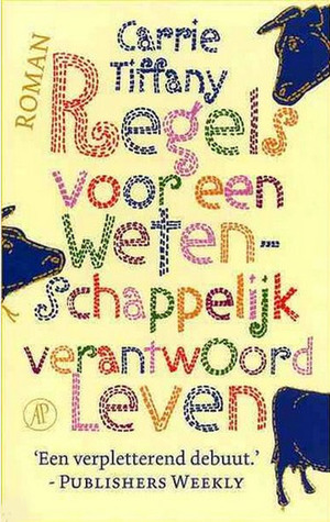 Regels voor een wetenschappelijk verantwoord leven by Carrie Tiffany