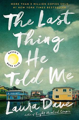 The Last Thing He Told Me by Laura Dave