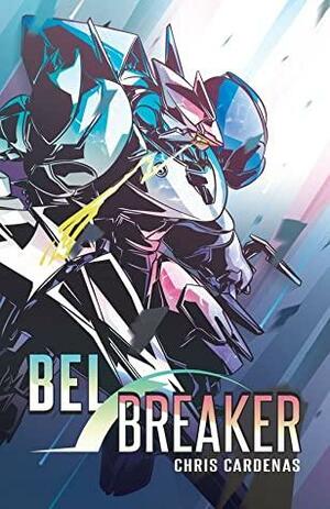 Bel Breaker by Chris Cardenas, Chris Cardenas