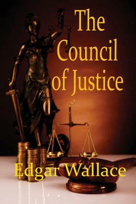 The Council of Justice by Edgar Wallace