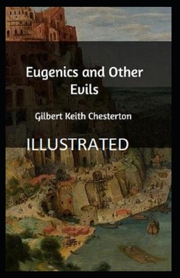 Eugenics and Other Evils illustrated by G. K. Chesterton