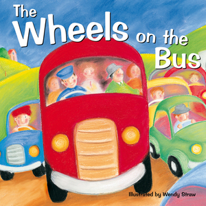 The Wheels on the Bus by Wendy Straw