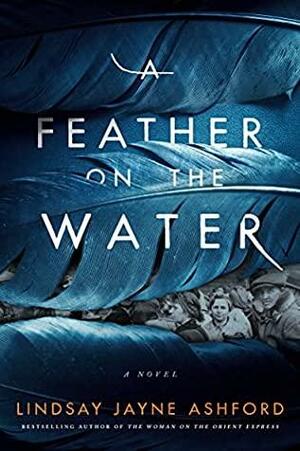 A Feather on the Water by Lindsay Jayne Ashford