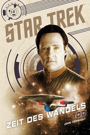 Star Trek - Zeit des Wandels 2: Tod by John Vornholt