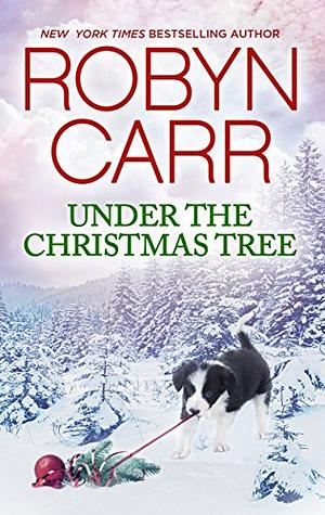 Under the Christmas Tree by Robyn Carr