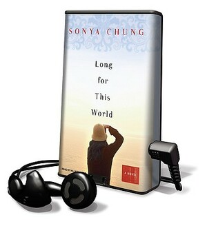 Long for This World by Sonya Chung