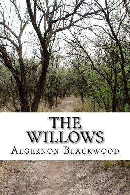 The Willows: English Version by Algernon Blackwood