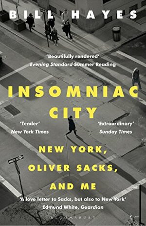 Insomniac City: New York, Oliver Sacks, and Me by Bill Hayes