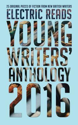 Young Writers' Anthology 2016 by Electric Reads