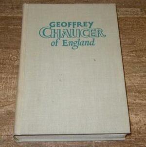 Geoffrey Chaucer of England by Marchette Gaylord Chute