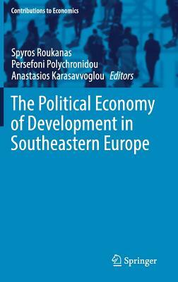 The Political Economy of Development in Southeastern Europe by 