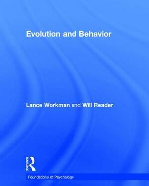 Evolution and Behavior by Lance Workman, Will Reader