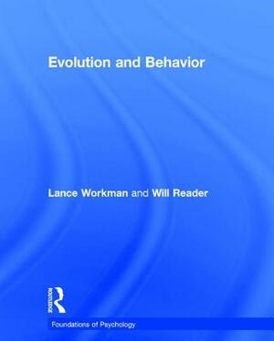 Evolution and Behavior by Will Reader, Lance Workman