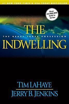 The Indwelling by Jerry B. Jenkins, Tim LaHaye