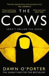 The Cows by Dawn O'Porter