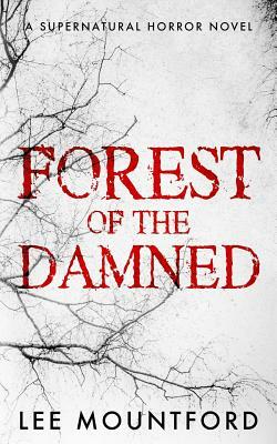 Forest of the Damned by Lee Mountford
