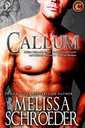 Callum by Melissa Schroeder