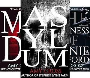 Asylum: The Trilogy Collection by Amy Cross