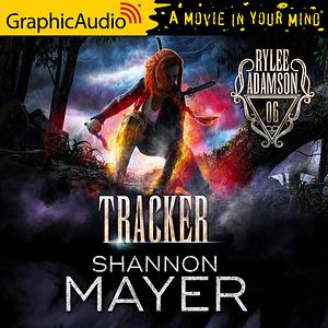 Tracker [Dramatized Adaptation] by Shannon Mayer