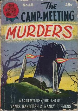 The Camp Meeting-Murders by Vance Randolph, Nancy Clemens