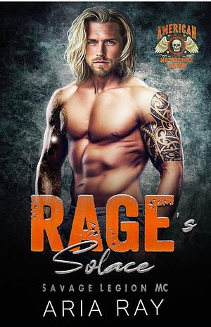 Rage's Solace  by Aria Ray