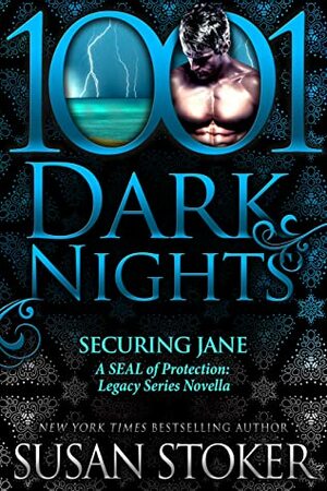 Securing Jane: A SEAL of Protection: Legacy Series Novella by Susan Stoker