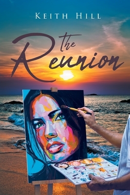 The Reunion by Keith Hill