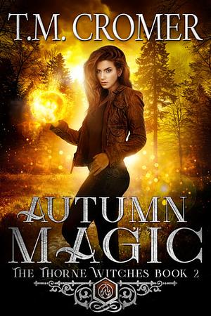 Autumn Magic by T.M. Cromer