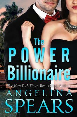 The Power Billionaire: The Complete Series (BBW Erotic Romance Trilogy) by Angelina Spears