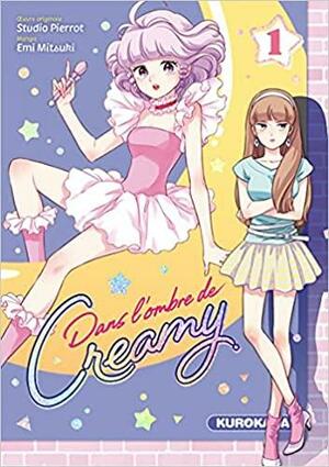 Dans l'ombre de Creamy, Tome 1 by Emi Mitsuki