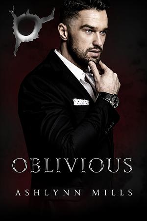 Oblivious by Ashlynn Mills