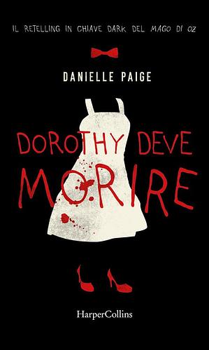 Dorothy deve morire by Danielle Paige