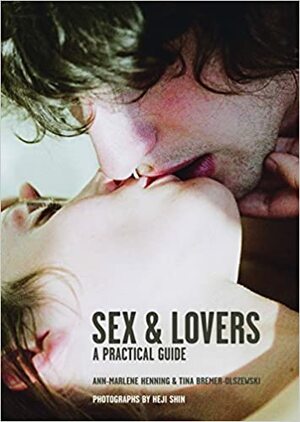 Sex & Lovers by Ann-Marlene Henning